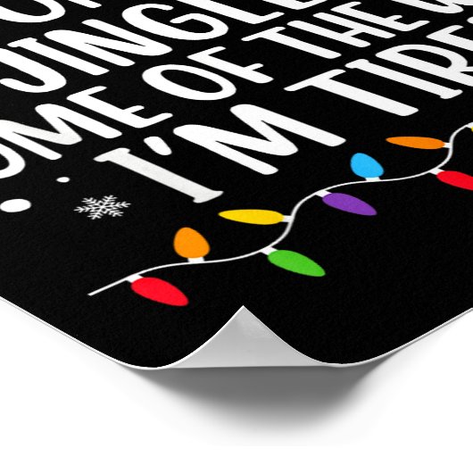 Probably Just Gonna Jingle Some Of The Way I'm Tir Poster (Ecke)