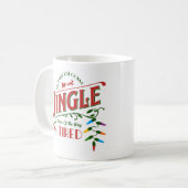 Probably Just Gonna Jingle Some Of The Way Quote Kaffeetasse (Vorderseite Links)