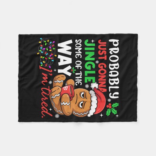 Probably Just Gonna Jingle Some Of The Way Tired C Fleecedecke (Vorderseite (Horizontal))