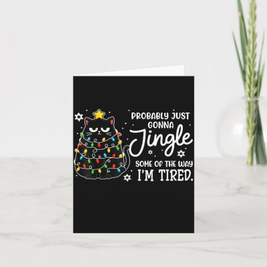 Probably Just Gonna Jingle Some Of The Way Tired C Karte (Vorderseite)