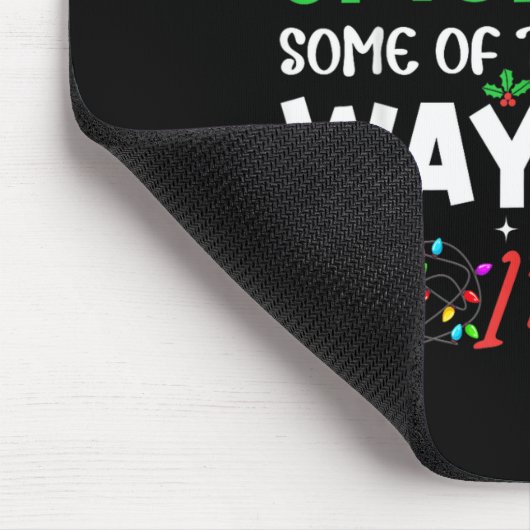 Probably Just Gonna Jingle Some Of The Way Tired C Mousepad (Ecke)