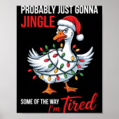 Probably Just Gonna Jingle Some Of Way I'm Tired G Poster (Vorne)