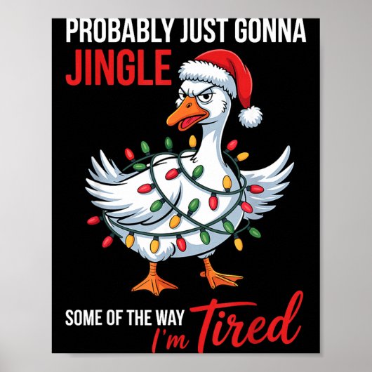 Probably Just Gonna Jingle Some Of Way I'm Tired G Poster (Vorne)