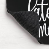 Probably Late For Soing, Funny Sarcastic Quotes Mousepad (Ecke)