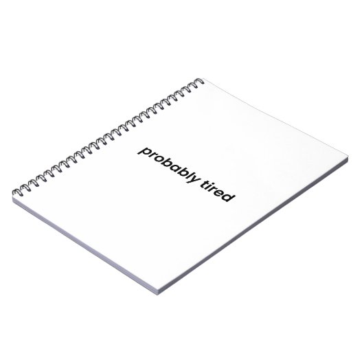 Probably Tired Notebook - For Work, School & More Notizblock (Linke Seite)