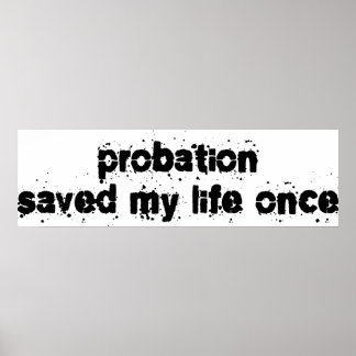 Probation Rettete mein Leben einmal Poster