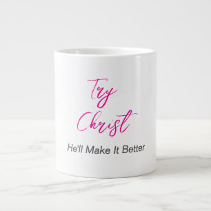Probier Christus - Er wird es besser machen Weiße  Jumbo-Tasse