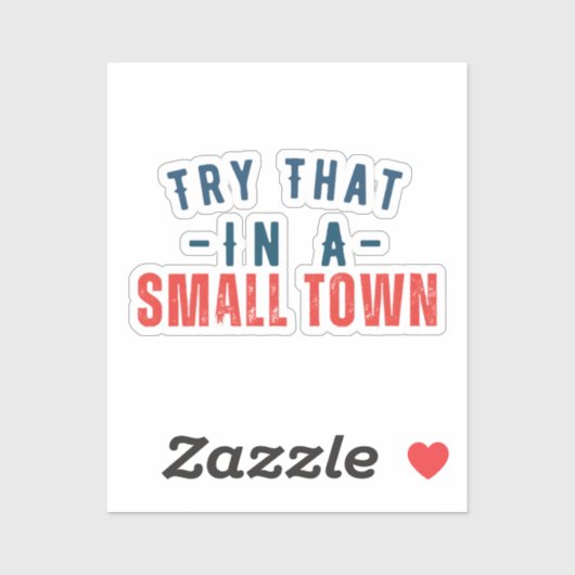 Probieren Sie das in einer kleinen Stadt aus Aufkleber (Blatt)