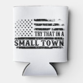 Probieren Sie das in einer kleinen Stadt Foam Can Dosenkühler (Vorderseite)