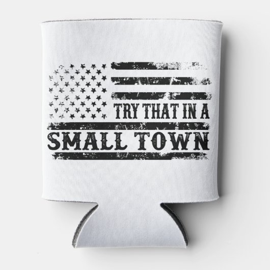 Probieren Sie das in einer kleinen Stadt Foam Can Dosenkühler (Vorderseite)