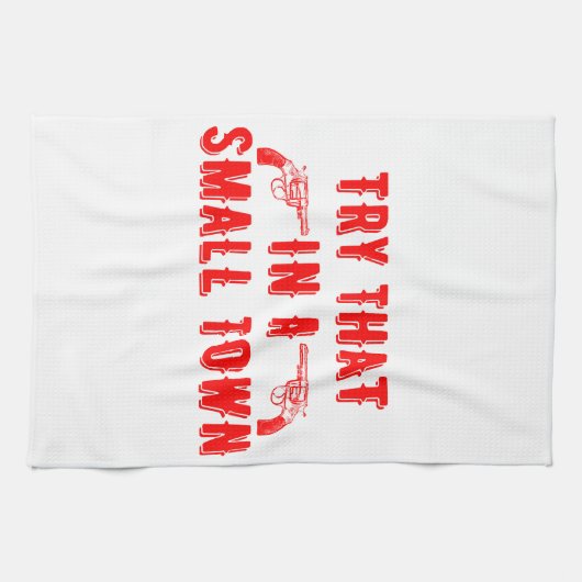 Probieren Sie das in einer kleinen Stadt Geschirrtuch (Horizontal)