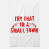 Probieren Sie das in einer kleinen Stadt Geschirrtuch (Vertikal)