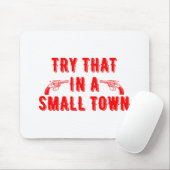Probieren Sie das in einer kleinen Stadt Mousepad (Mit Mouse)