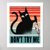 Probieren Sie mich nicht, Moody Cat mit Messer-Ein Poster (Vorne)