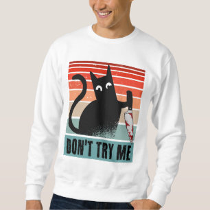 Probieren Sie mich nicht, Moody Cat mit Messer-Ein Sweatshirt