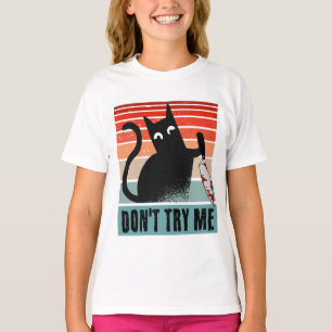 Probieren Sie mich nicht, Moody Cat mit Messer-Ein T-Shirt