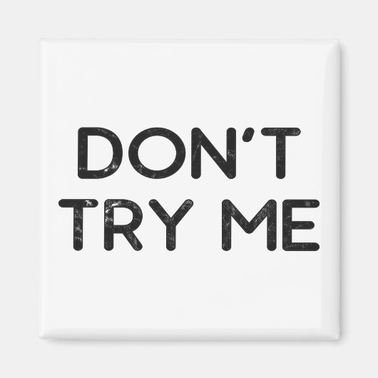 Probieren Sie mir kein Papiertuch Magnet (Vorne)