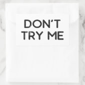 Probieren Sie mir kein Papiertuch Rechteckiger Aufkleber (Tasche)