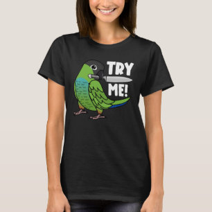 Probieren Sie mir Papagei mit Knife I Nanday Const T-Shirt