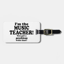 Problem damit - Musiklehrer Gepäckanhänger