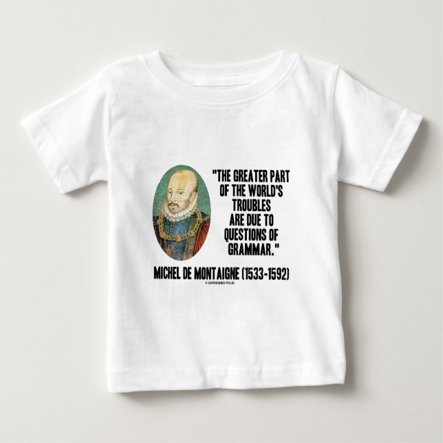 Problem-Fragen de Montaigne Worlds der Grammatik Baby T-shirt (Vorderseite)