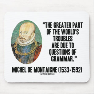 Problem-Fragen de Montaigne Worlds der Grammatik Mousepad