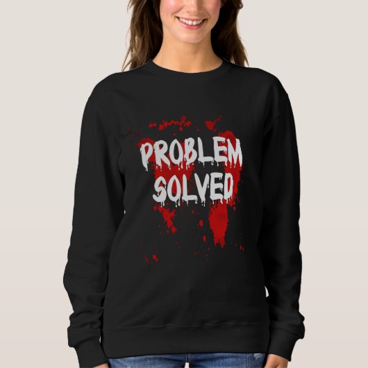 Problem gelöst blutiges Shirt lustiges Halloween-B (Vorderseite)