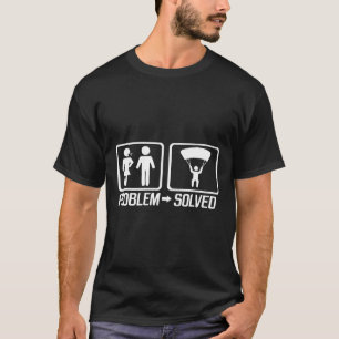 Problem Gelöst Fallschirmspringen Lustig T-Shirt