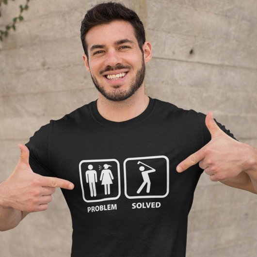 Problem gelöst Golfspielen T-Shirt