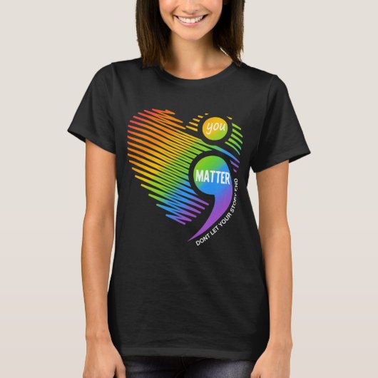 Problem Lass dein Story End Semicolon Mental nicht T-Shirt (Vorderseite)