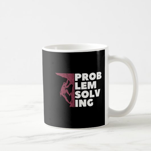 Problem Lösung Climber Geschenk Rock Klettern Boul Kaffeetasse (Rechts)