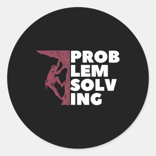 Problem Lösung Climber Geschenk Rock Klettern Boul Runder Aufkleber (Vorderseite)