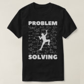 Problem Lösung Climber Geschenk Rock Klettern Boul T-Shirt (Design vorne)