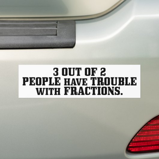 Problem mit Brüchen Autoaufkleber (Auf Auto)