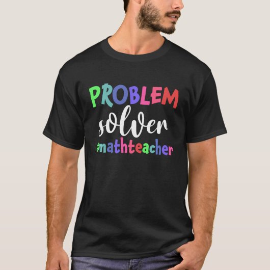 Problem Solver Math Lehrer Funny Math Lover T-Shirt (Vorderseite)