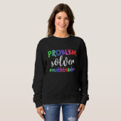 Problem Solver Math Lehrer Mathe Sweatshirt (Vorne ganz)