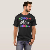 Problem Solver Math Lehrer Mathe T-Shirt (Vorne ganz)