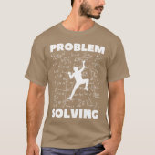 Problem Solving Climber Rock Climbing T-Shirt (Vorderseite)