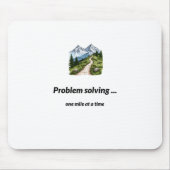 Problem solving... one mile at at time mousepad (Vorne)