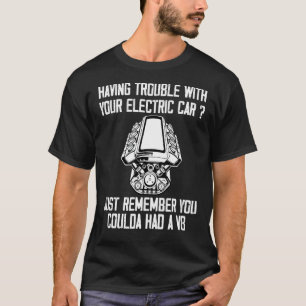 Probleme bei der sarkastischen Mechanik V8 Motor E T-Shirt