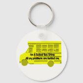Probleme mit Busfahrern hinter mir Schlüsselanhänger (Vorderseite)