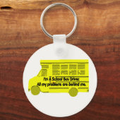 Probleme mit Busfahrern hinter mir Schlüsselanhänger (Vorderseite)