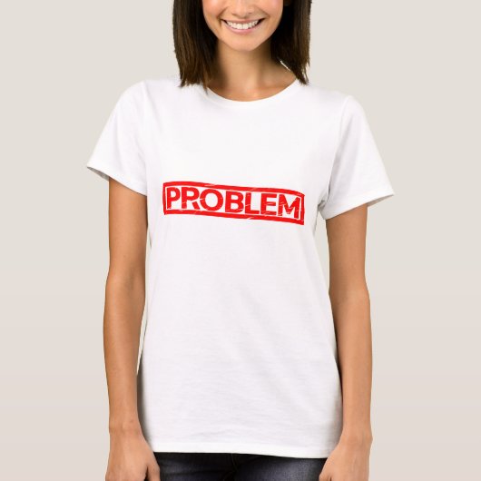 Problemstempel T-Shirt (Vorderseite)