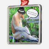 Proboscis Monkey...Macht das meine Nase... Ornament Aus Metall (Links)