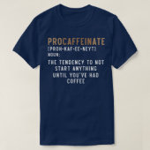 Procaffeinate Coffein Drinker Brauen Kaffee Espe T-Shirt (Design vorne)