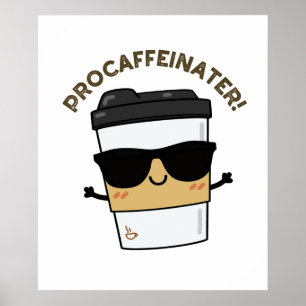 Procaffeinater Funny Coffein Coffee Pub Poster