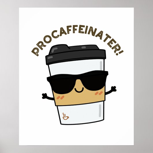 Procaffeinater Funny Coffein Coffee Pub Poster (Vorne)