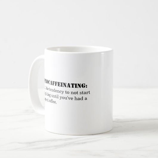 "Procaffeinating" - klassische weiße Tasse (Vorderseite Links)