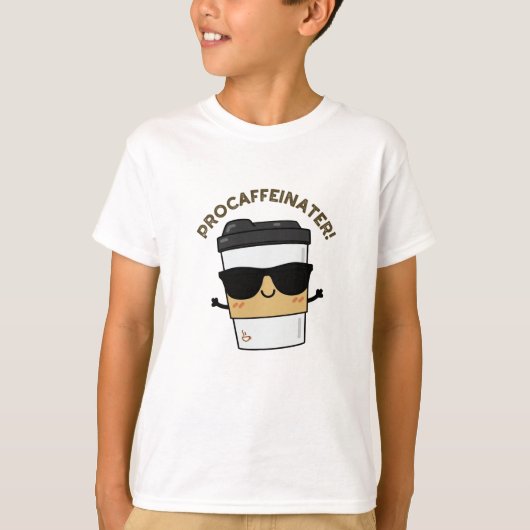 Procaffeinator Funny Coffein Coffee Puin T-Shirt (Vorderseite)