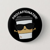 Procaffeinator Funny Coffeine Coffee Puppe Dark BG Button (Vorderseite)